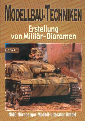 Modellbau-Techniken Erstellung von Militr-Dioramen Band 3